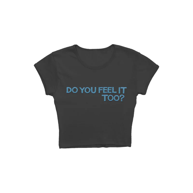 Black crop baby T-shirt with "DO YOU FEEL IT TOO?" printed in blue, part of the Billie Eilish merch collection.